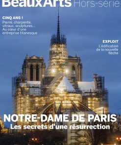 Notre-Dame de Paris, les secrets d’une résurrection